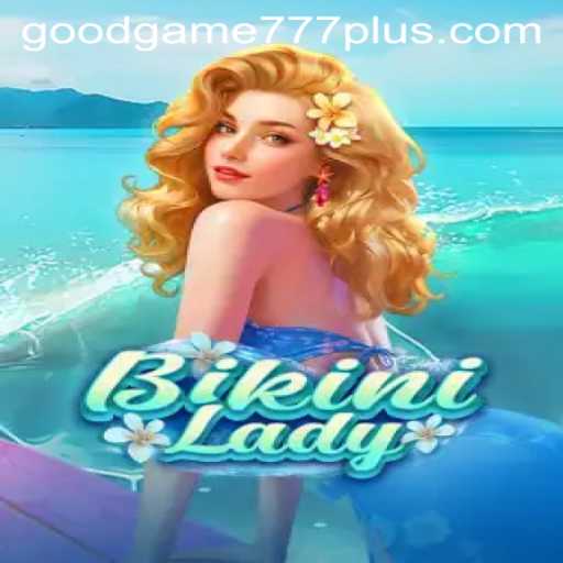 Dive Into the Exciting World of BikiniLady: A 'Goodgame 777' Experience