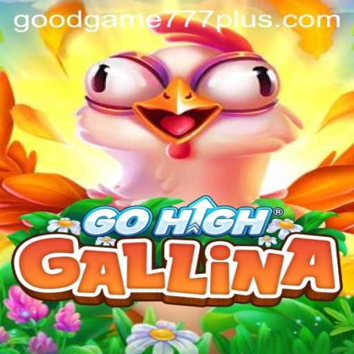 The Fascinating World of GoHighGallina: A Deep Dive Into Gameplay and Mechanics