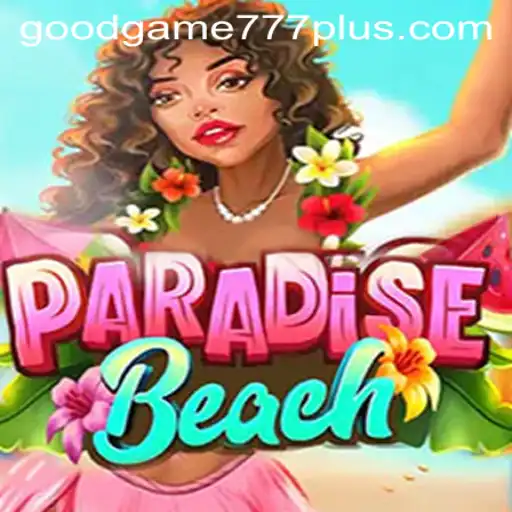Discover the Excitement of ParadiseBeach: A Goodgame 777 Adventure
